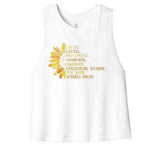 IM The Liberal Woman You Were Warned About Women's Racerback Cropped Tank