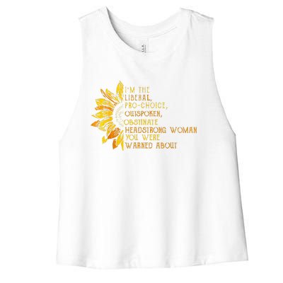 IM The Liberal Woman You Were Warned About Women's Racerback Cropped Tank