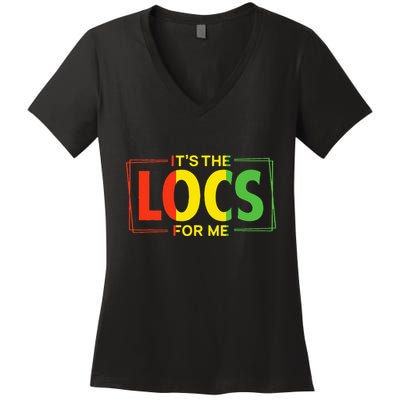 It's the Locs For Me Afro Hair Black American African Women's V-Neck T-Shirt