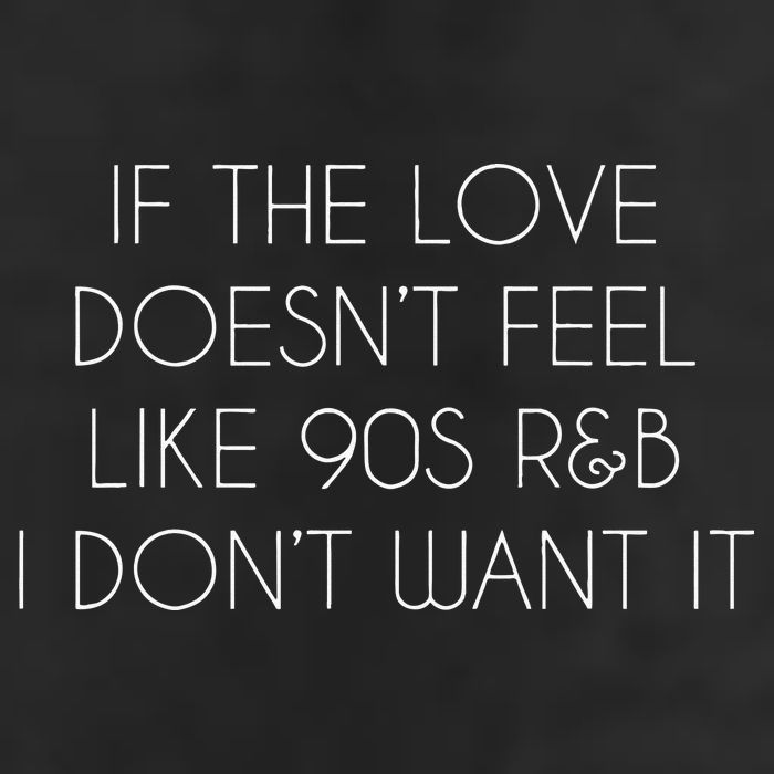 If The Love Doesnt Feel Like 90s R&B I Dont Want It 25L Jumbo Tote