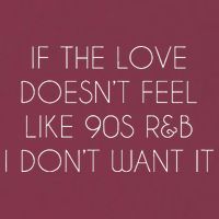 If The Love Doesnt Feel Like 90s R&B I Dont Want It 16oz Travel Tumbler