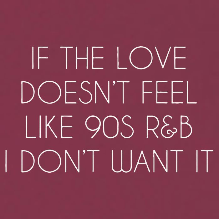 If The Love Doesnt Feel Like 90s R&B I Dont Want It 16oz Travel Tumbler