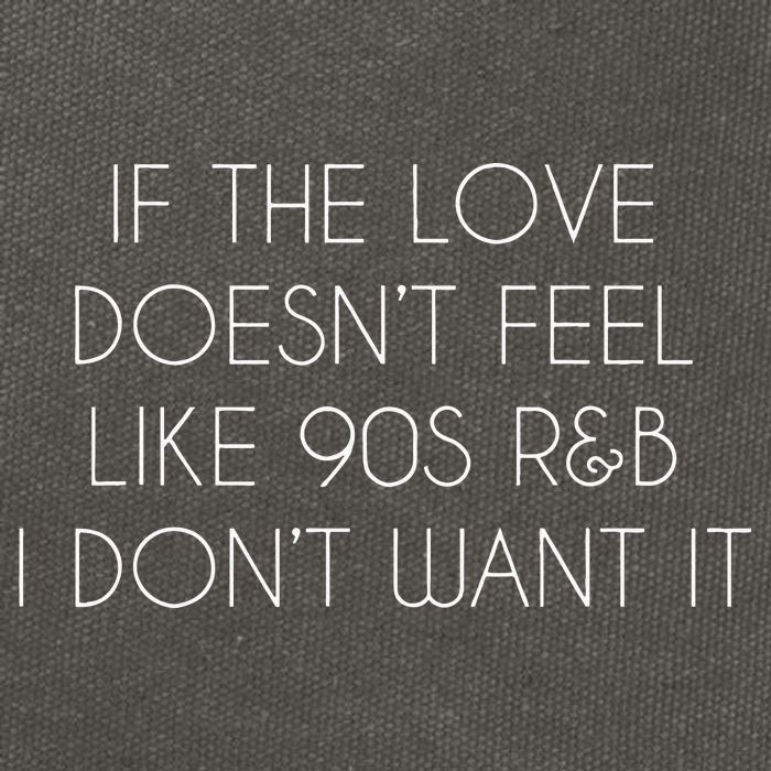 If The Love Doesnt Feel Like 90s R&B I Dont Want It Cotton Canvas Backpack