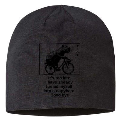 ItS Too Late I Have Already Turned Myself Into A Capybara Sustainable Beanie