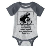 ItS Too Late I Have Already Turned Myself Into A Capybara Infant Baby Jersey Bodysuit