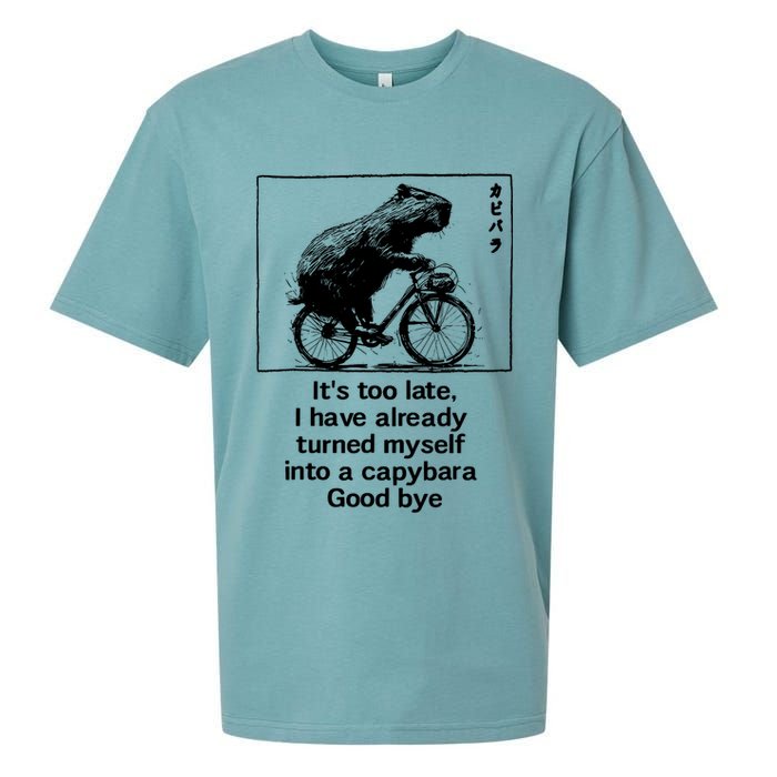 ItS Too Late I Have Already Turned Myself Into A Capybara Sueded Cloud Jersey T-Shirt