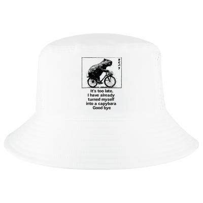 ItS Too Late I Have Already Turned Myself Into A Capybara Cool Comfort Performance Bucket Hat
