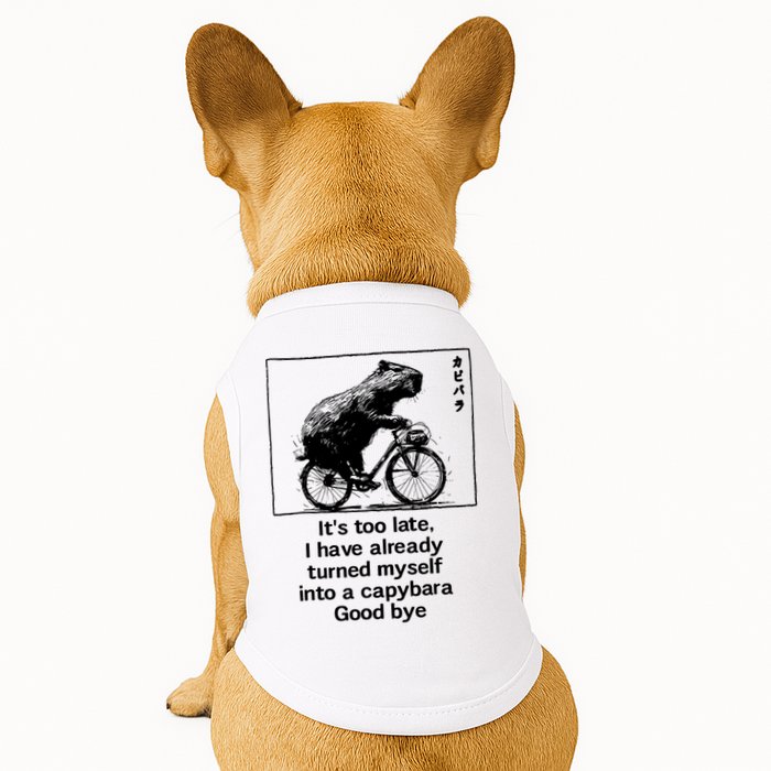 ItS Too Late I Have Already Turned Myself Into A Capybara Doggie Tank