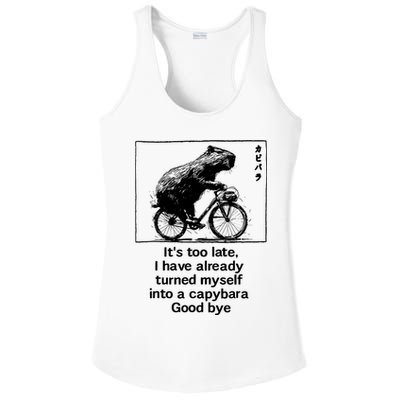 ItS Too Late I Have Already Turned Myself Into A Capybara Ladies PosiCharge Competitor Racerback Tank
