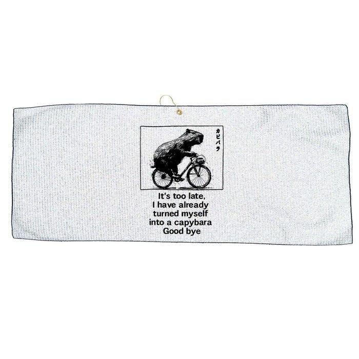 ItS Too Late I Have Already Turned Myself Into A Capybara Large Microfiber Waffle Golf Towel