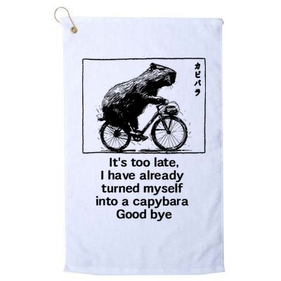 ItS Too Late I Have Already Turned Myself Into A Capybara Golf Towel