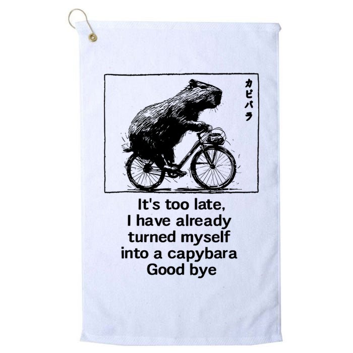 ItS Too Late I Have Already Turned Myself Into A Capybara Golf Towel