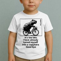 ItS Too Late I Have Already Turned Myself Into A Capybara Toddler T-Shirt