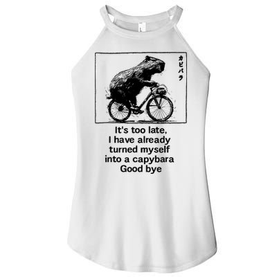ItS Too Late I Have Already Turned Myself Into A Capybara Women's Perfect Tri Rocker Tank