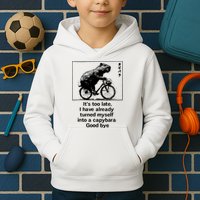 ItS Too Late I Have Already Turned Myself Into A Capybara Kids Hoodie