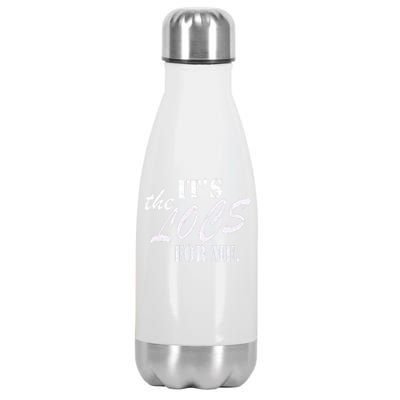 ItS The Locs For Me Natural Melanin Hair Design Cool Gift Stainless Steel Insulated Water Bottle