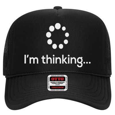 I'm Thinking Loading Processing Buffering Humor Fun Trucker Hat