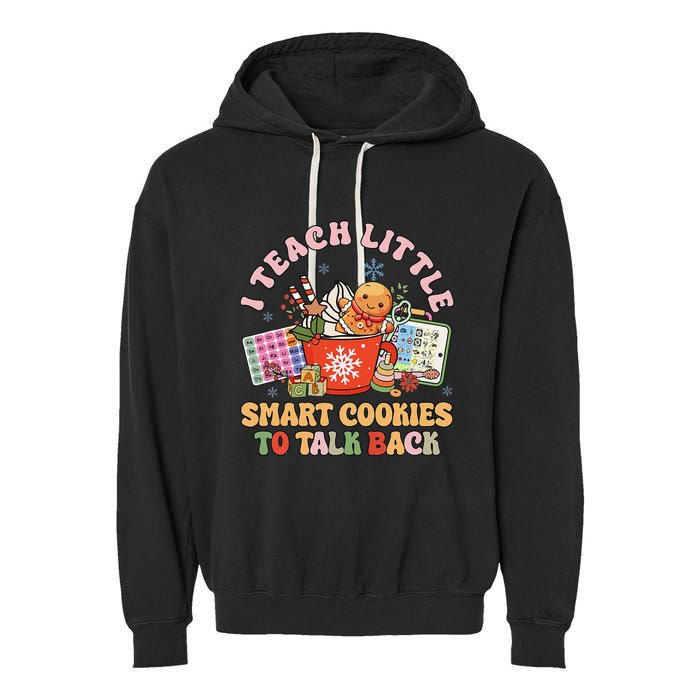 I Teach Little Smart Cookies To Talk Back Speech Therapy Garment-Dyed Fleece Hoodie