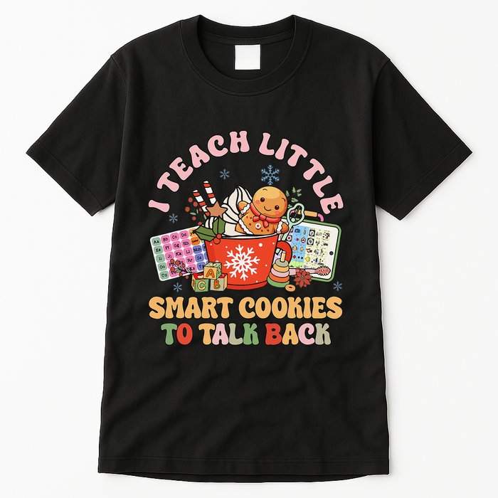 I Teach Little Smart Cookies To Talk Back Speech Therapy Tall T-Shirt
