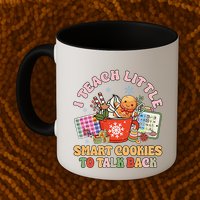 I Teach Little Smart Cookies To Talk Back Speech Therapy Mug