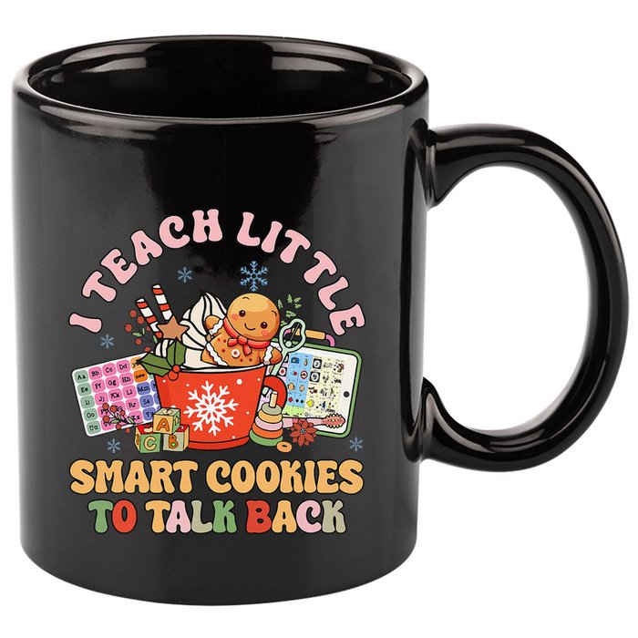 I Teach Little Smart Cookies To Talk Back Speech Therapy 11oz C Handle Ceramic Mug
