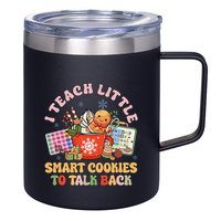 I Teach Little Smart Cookies To Talk Back Speech Therapy 12oz Stainless Steel Coffee Mug