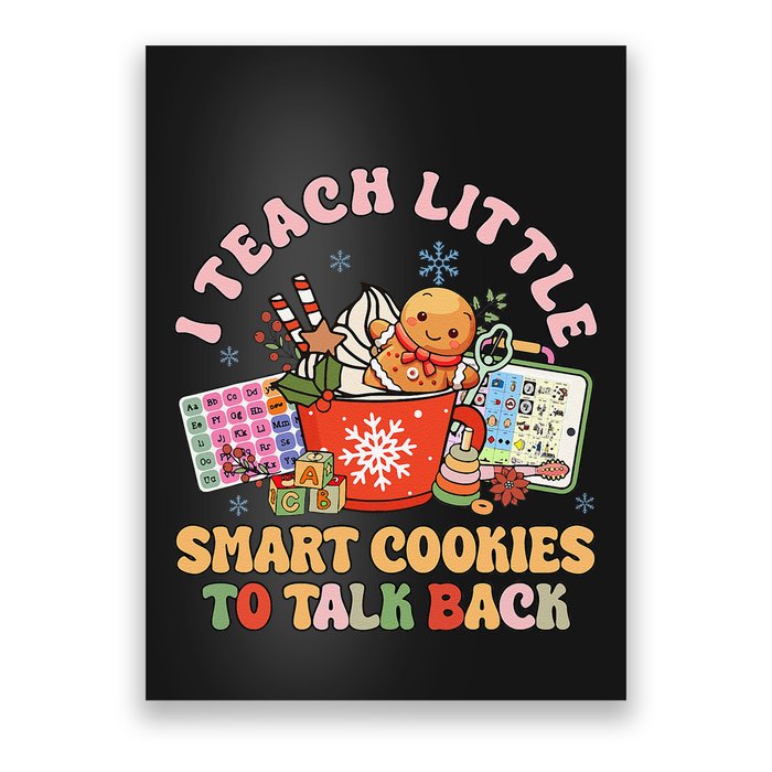 I Teach Little Smart Cookies To Talk Back Speech Therapy Poster