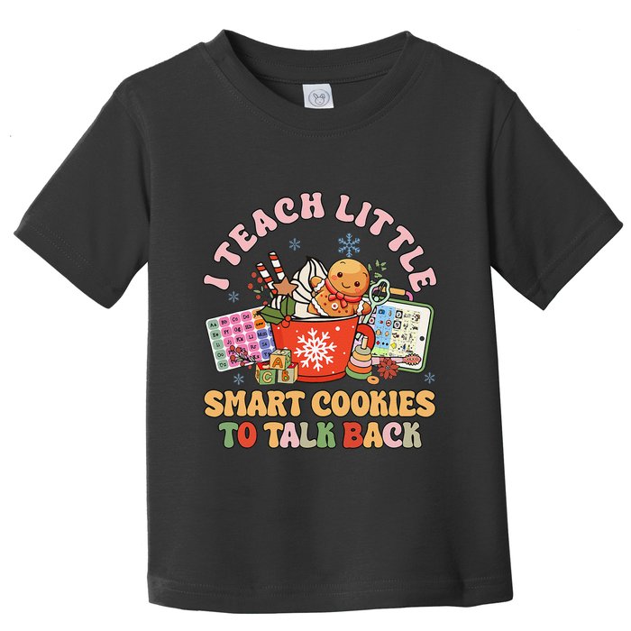 I Teach Little Smart Cookies To Talk Back Speech Therapy Toddler T-Shirt