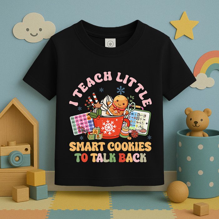 I Teach Little Smart Cookies To Talk Back Speech Therapy Toddler T-Shirt