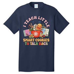 I Teach Little Smart Cookies To Talk Back Speech Therapy Tall T-Shirt