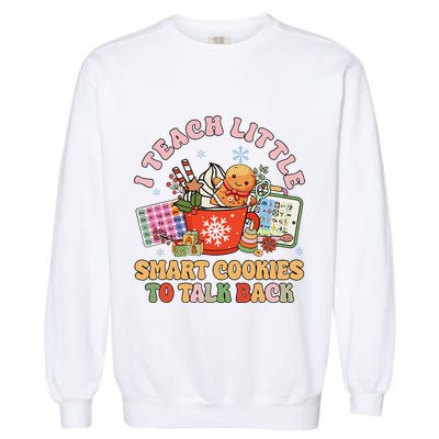 I Teach Little Smart Cookies To Talk Back Speech Therapy Garment-Dyed Sweatshirt