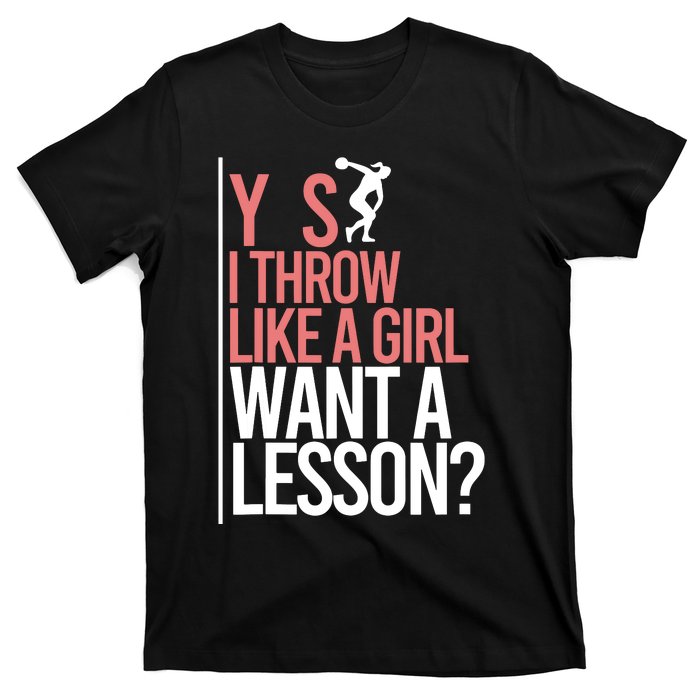 I Throw Like A Girl Discus Throwing Track And Field Discus T-Shirt