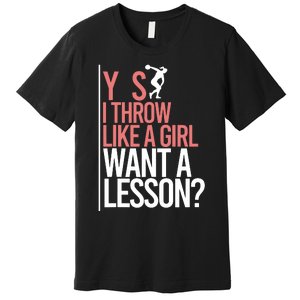 I Throw Like A Girl Discus Throwing Track And Field Discus Premium T-Shirt