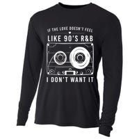 If The Love Doesn't Feel Like 90's R&b I Don't Want I Cooling Performance Long Sleeve Crew
