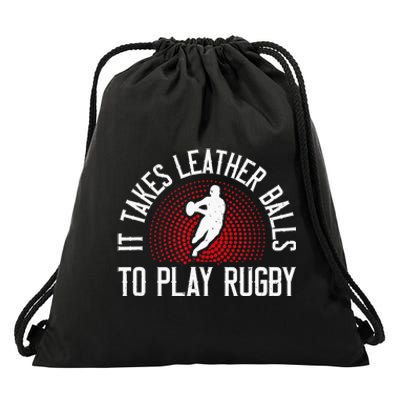 It Takes Leather Balls To Play Rugby Funny Rugby Player Drawstring Bag