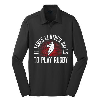 It Takes Leather Balls To Play Rugby Funny Rugby Player Silk Touch Performance Long Sleeve Polo