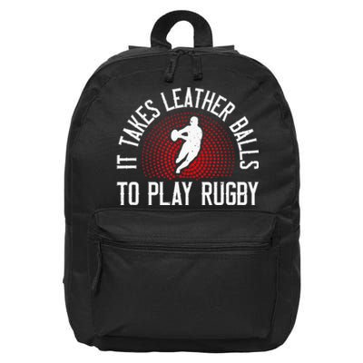 It Takes Leather Balls To Play Rugby Funny Rugby Player 16 in Basic Backpack