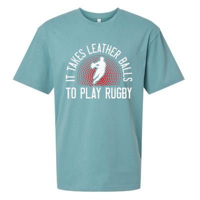 It Takes Leather Balls To Play Rugby Funny Rugby Player Sueded Cloud Jersey T-Shirt