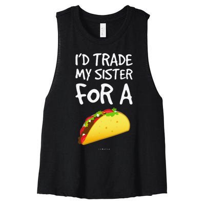 I'd Trade My Sister For A Taco Funny Taco Women's Racerback Cropped Tank