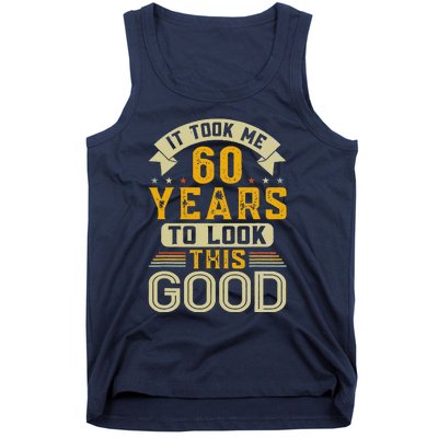 It Took Me 60 Years To Look This Good Funny 60th Birthday Tank Top