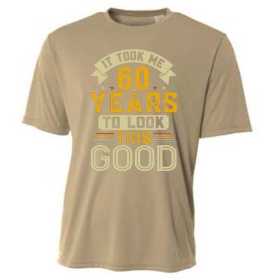 It Took Me 60 Years To Look This Good Funny 60th Birthday Cooling Performance Crew T-Shirt