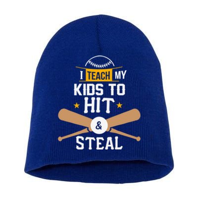 I Teach My To Hit And Steal Funny Gift Baseball Dad Gift Short Acrylic Beanie