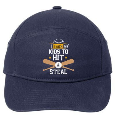 I Teach My To Hit And Steal Funny Gift Baseball Dad Gift 7-Panel Snapback Hat