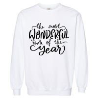 It's The Most Wonderful Time Of The Year Christmas Holiday Garment-Dyed Sweatshirt