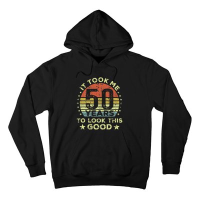 It Took Me 50 Years To Look This Good 50th Birthday Hoodie