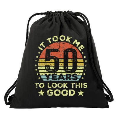 It Took Me 50 Years To Look This Good 50th Birthday Drawstring Bag