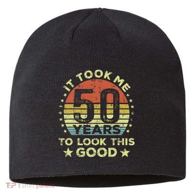 It Took Me 50 Years To Look This Good 50th Birthday Sustainable Beanie