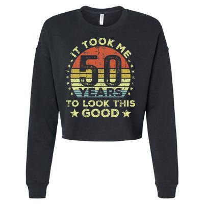 It Took Me 50 Years To Look This Good 50th Birthday Cropped Pullover Crew