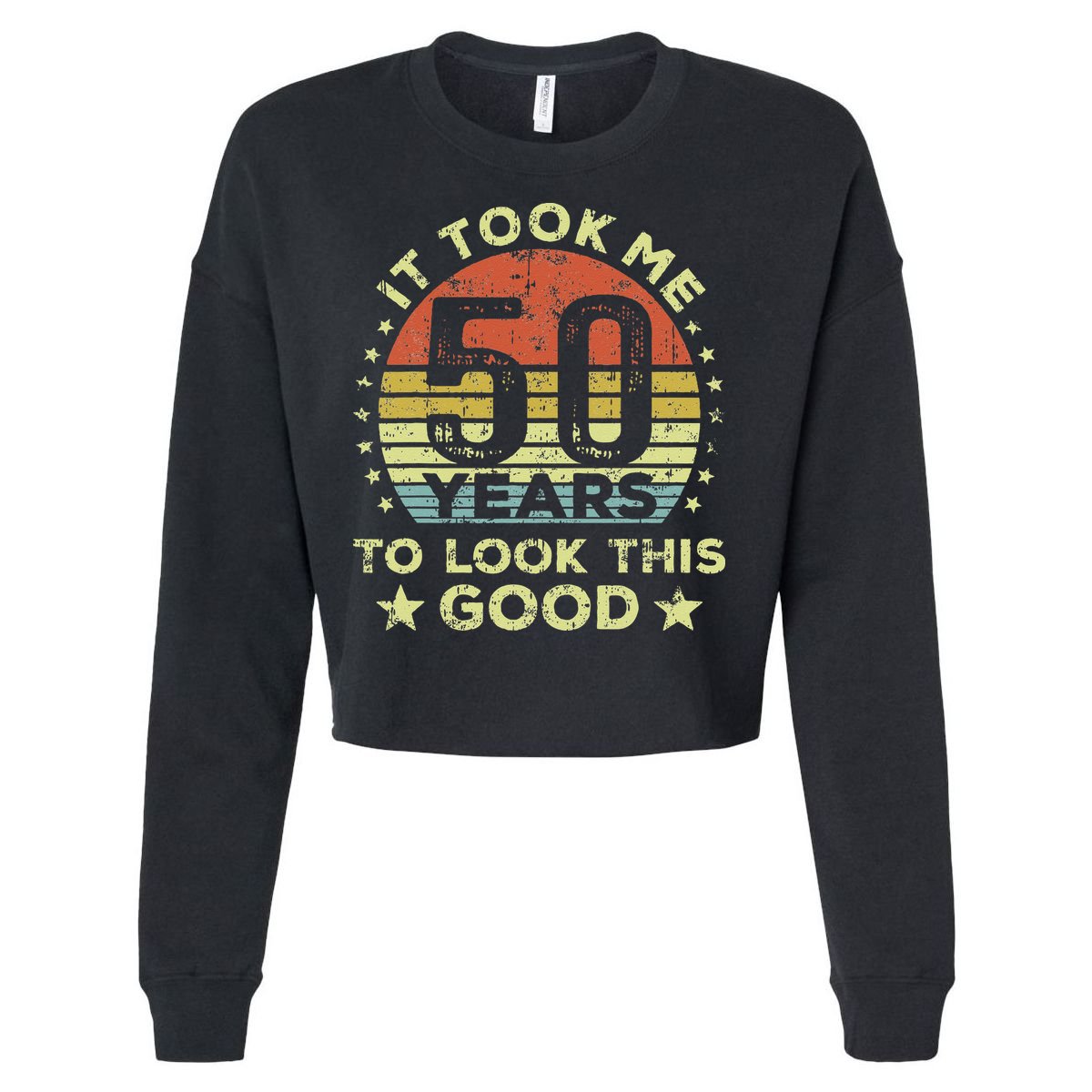 It Took Me 50 Years To Look This Good 50th Birthday Cropped Pullover Crew