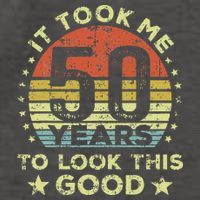 It Took Me 50 Years To Look This Good 50th Birthday Vector Backpack